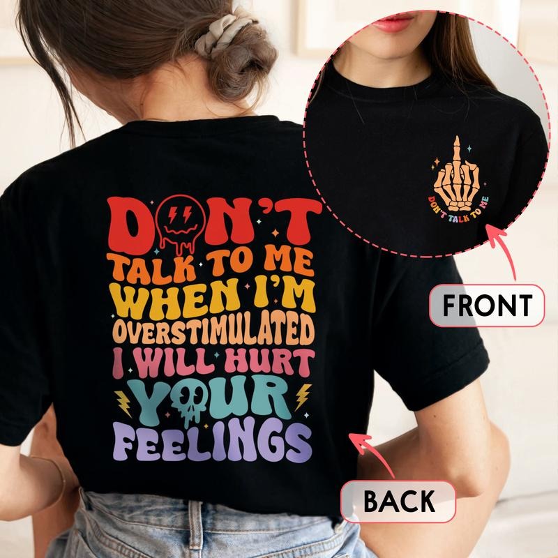 Sandjest Funny T-Shirt Don't Talk to Me When I'm Overstimulated Gift for Friend Women Hoodie, Sweatshirt | UrbanDripWear.com