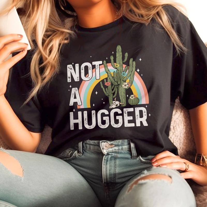 Sandjest Funny T-Shirt Not a Hugger Gift for Women Girl Friends Hoodie, Sweatshirt | UrbanDripWear.com