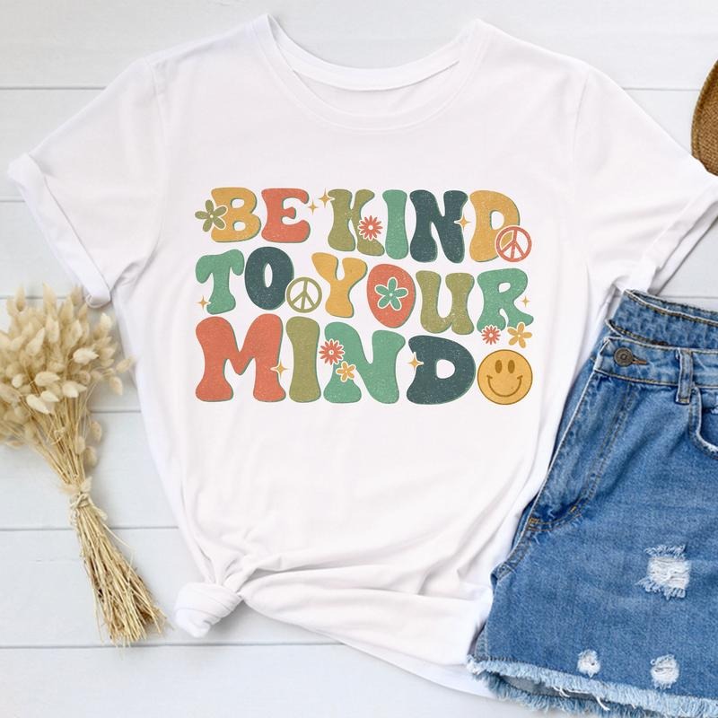 Sandjest Inspirational T-Shirt Be Kind to Your Mind Groovy Style Gift for Women Girl Friends Hoodie, Sweatshirt