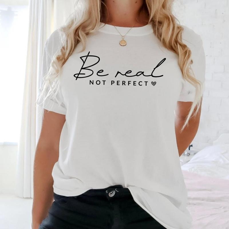 Sandjest Inspirational T-Shirt Be Real Not Perfect Gift for Girl Women Friend Hoodie, Sweatshirt | UrbanDripWear.com