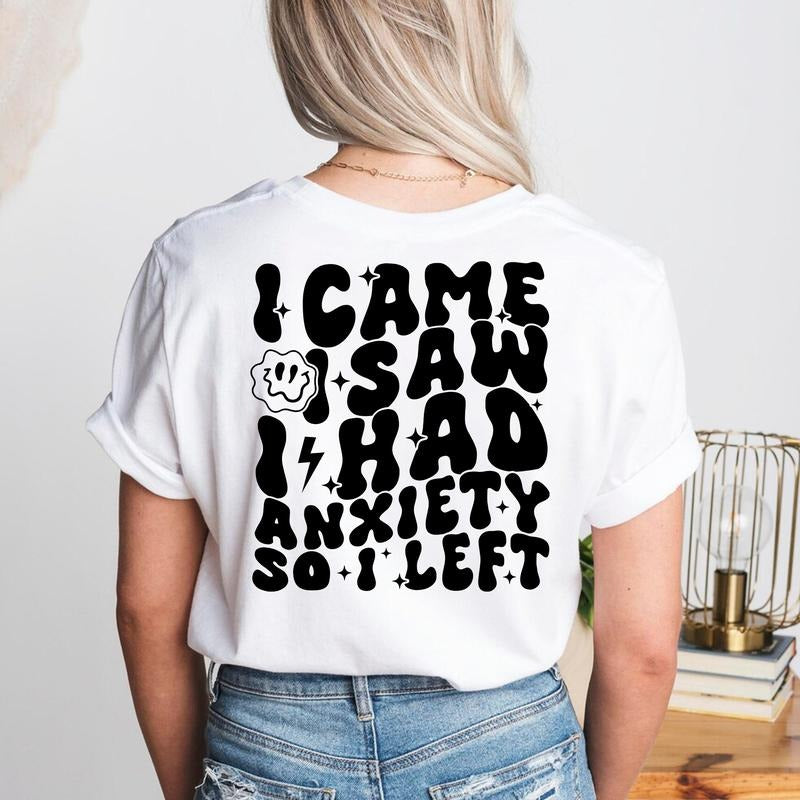 Sandjest Mental Health T-Shirt I Came I Saw I Had Anxiety So I Left Gift for Women Girl Friend Hoodie, Sweatshirt