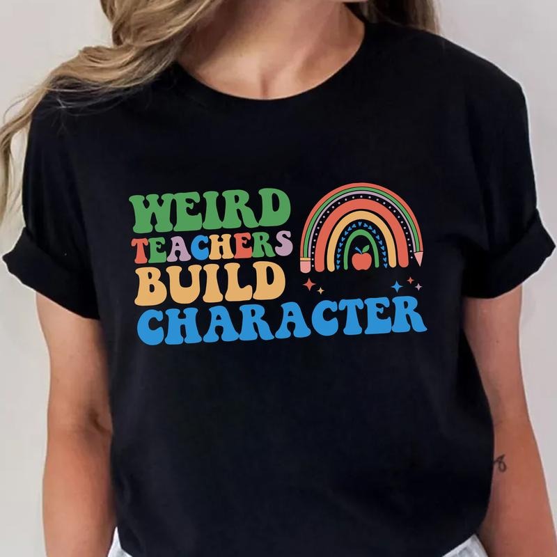 Sandjest Teacher T-Shirt Weird Teachers Build Character Gift for Kindergarten Teacher Women Hoodie, Sweatshirt
