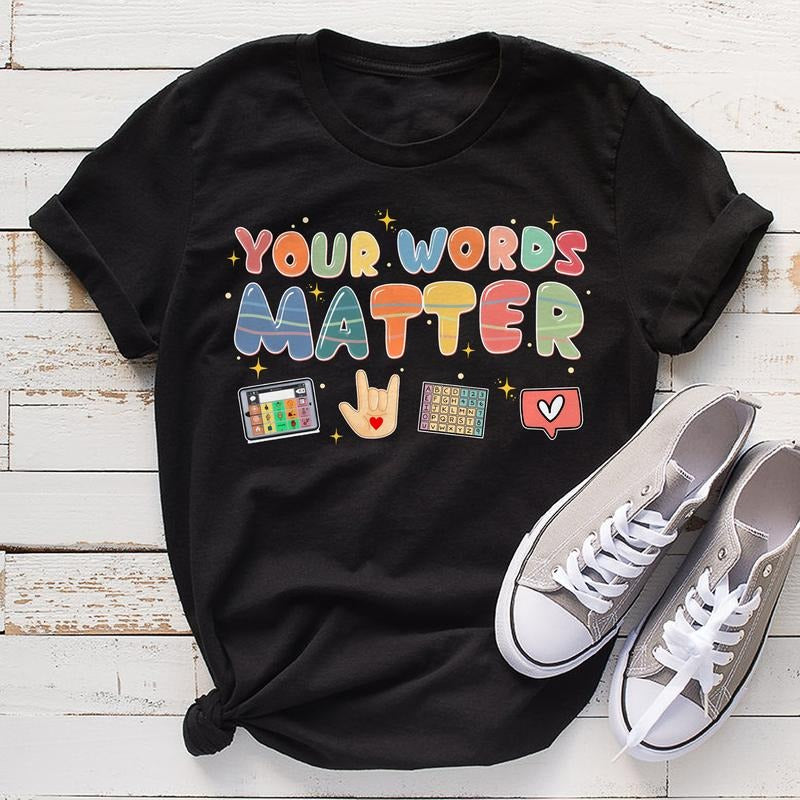 Sandjest Your Words Matter T-Shirt for Teachers Sped Teacher Gift for Women Friends Hoodie, Sweatshirt | UrbanDripWear.com