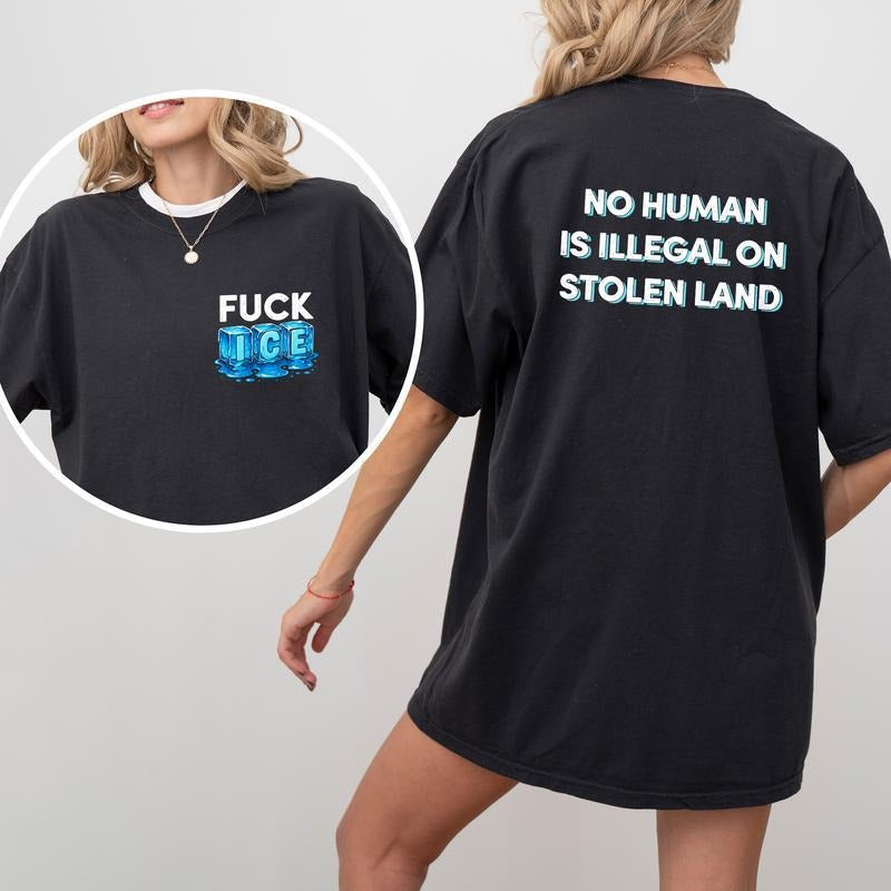 Sarcastic Abolish Ice Shirt, No Human Is Illegal On Stolen Land T-shirt, Chinga La Migra Graphic Tee, Social Justice...