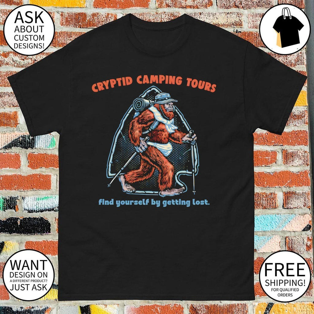 Sasquatch hiking Cryptid Camping Tours Find yourself by getting lost shirt