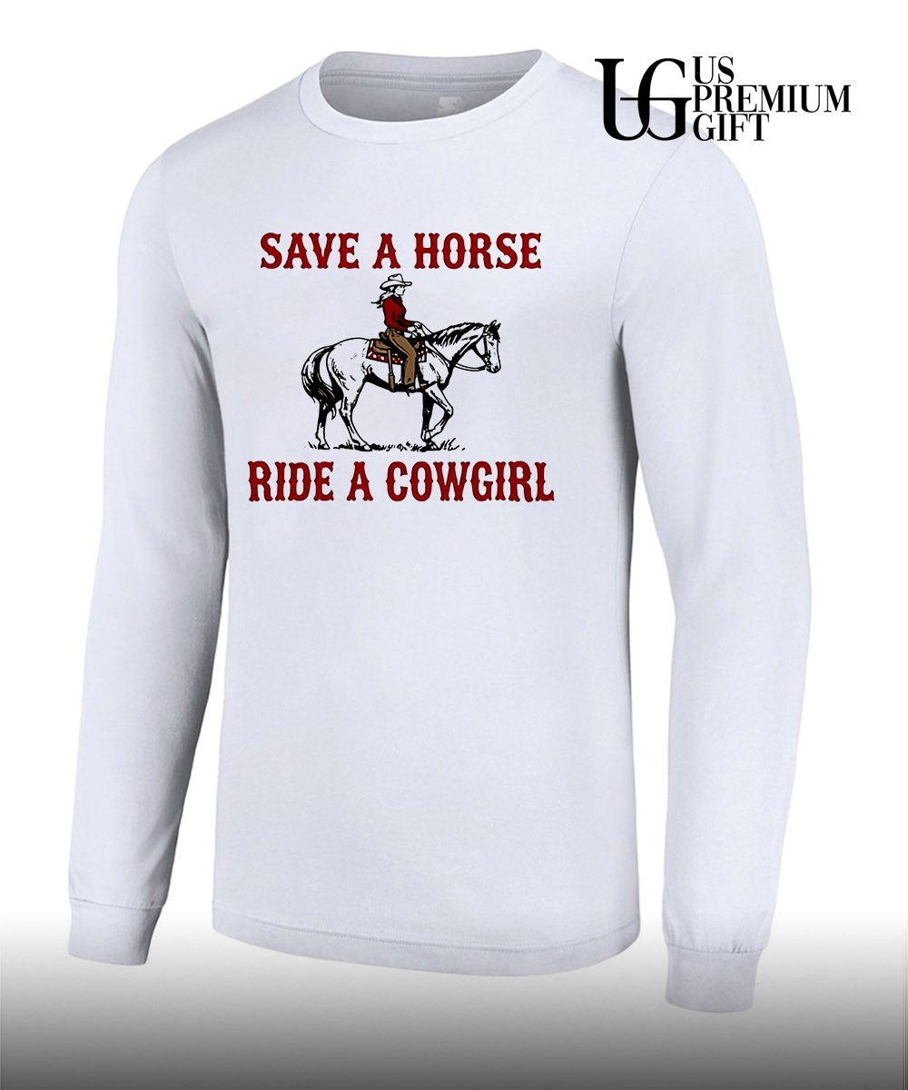Save A Horse Ride A Cowgirl shirt