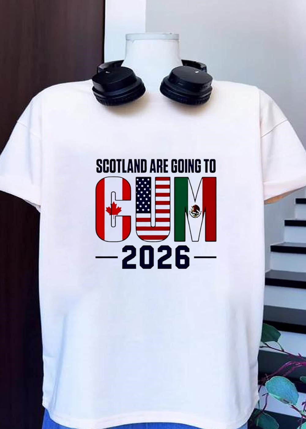 Scotland Are Going to CUM 2026 World Cup T-Shirt