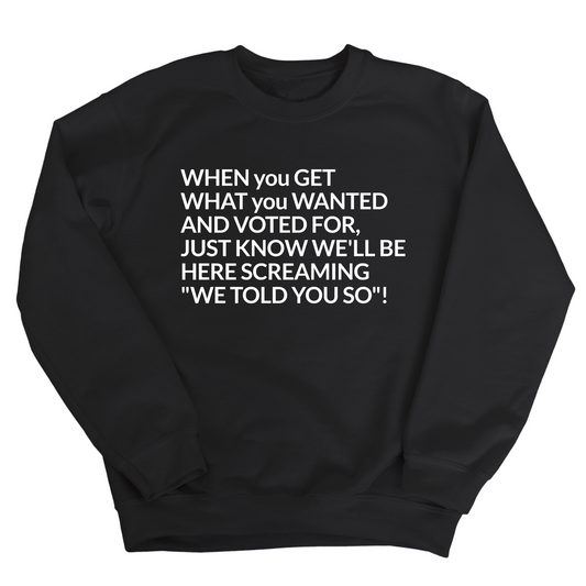 Screaming We Told You So Unisex Sweatshirt