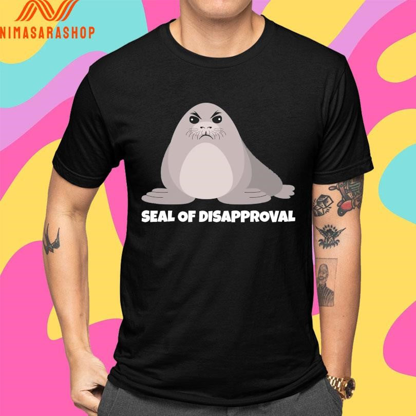 Seal Of Disapproval Shirts