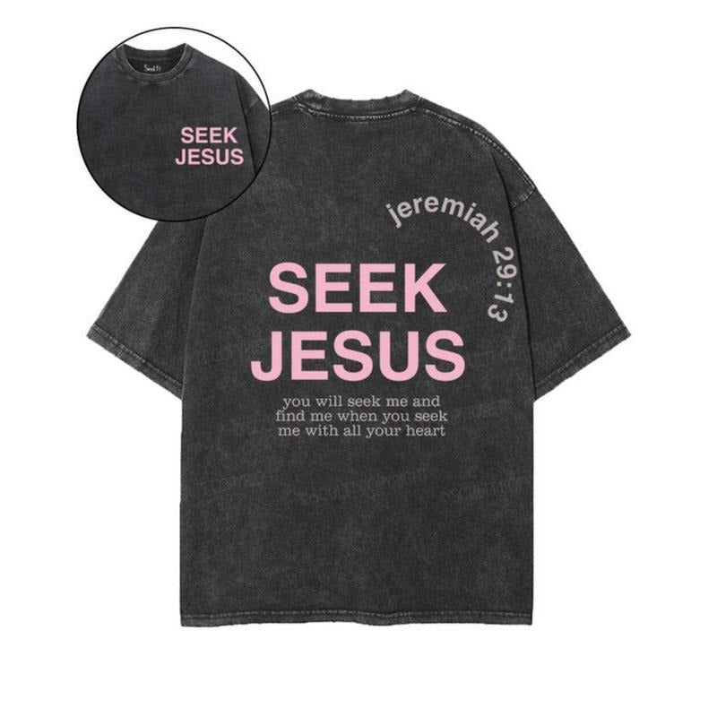 Seek Jesus Double Sided Washed Christian T-shirt, Vintage Jesus Shirt Hoodie, Sweatshirt | UrbanDripWear.com