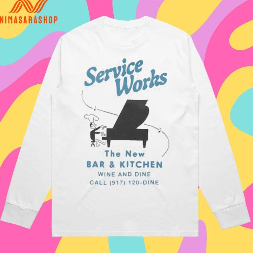 Service Works The New Bar And Kitchen Wine And Dine Shirts