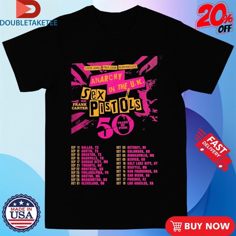 Sex Pistols Anarchy In The UK 50 Years Of Punk 2026 Tour Dates Shirts