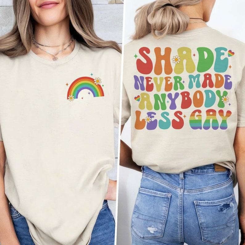 Shade Never Made Anybody Less Gay Shirt, Gay Pride Shirt, LGBTQ Pride Month Shirt, Funny LGBT Shirt, Gay Shirt, Swiftie...
