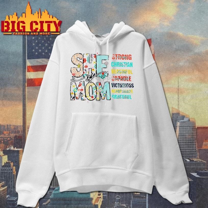 She Is Mom Strong Christian Beautiful Courageous Victorious Nurture Grateful Shirt