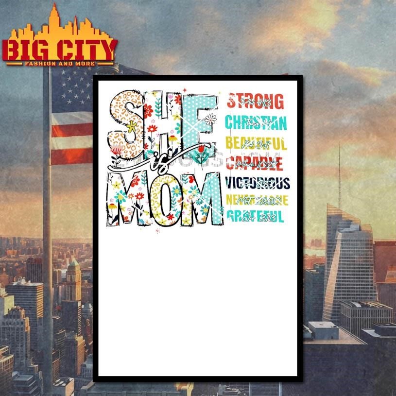 She Is Mom Strong Christian Beautiful Courageous Victorious Nurture Grateful Shirt
