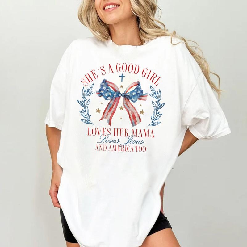 She's A Good Girl Loves Her Mama Loves Jesus And America Too Shirt, American Girl Shirt, Coquette Bow 4th Of July Shirt,...