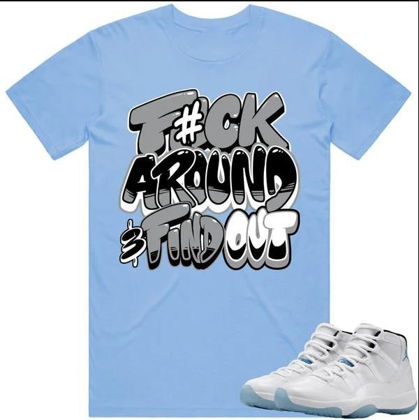 Shirt Matching J D 11 Legend Blue Columbia 11s Sneakers Tee Fuch Around Hoodie, Sweatshirt | UrbanDripWear.com