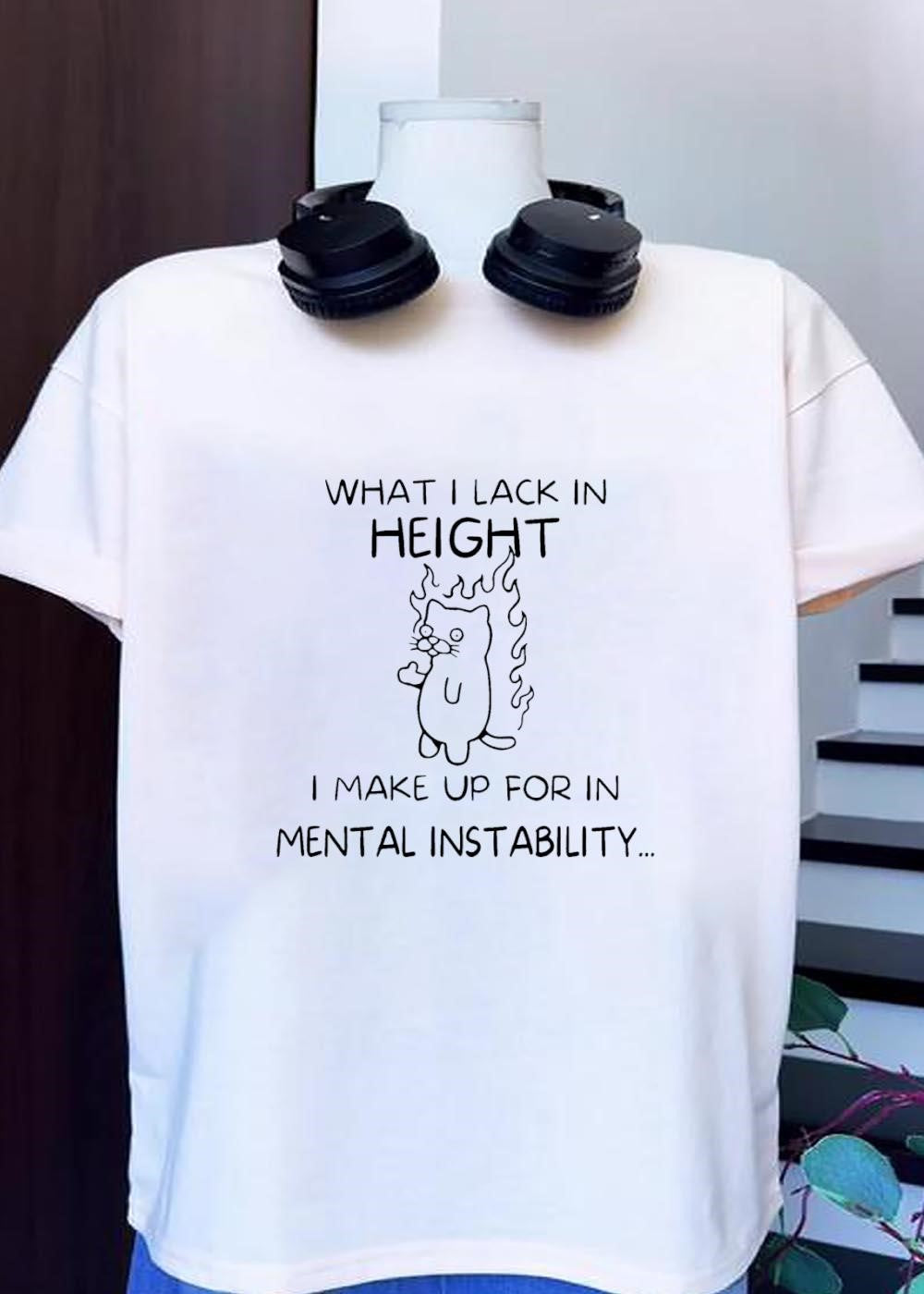 Short Cat, Mental Instability T-Shirt