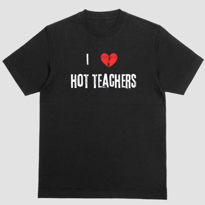 Short sleeve shirt, I LOVE HOT TEACHERS Hoodie, Sweatshirt | UrbanDripWear.com