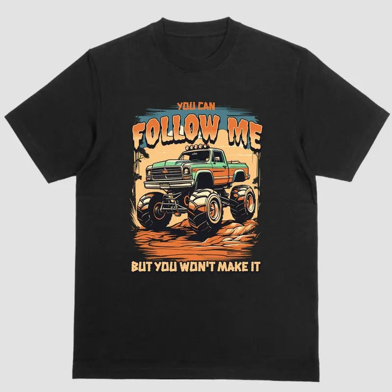 Short sleeve shirt, YOU CAN FOLLOW ME BUT YOU WONT MAKE IT Hoodie, Sweatshirt | UrbanDripWear.com