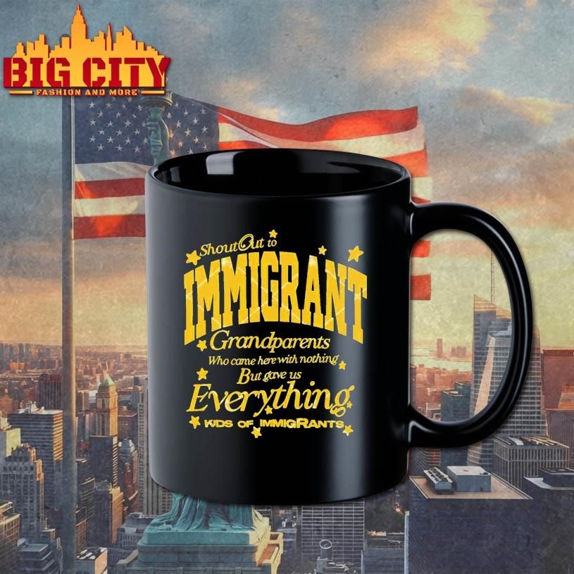 Shout Out To Immigrant Grandparents Who Came Here With Nothing Shirt