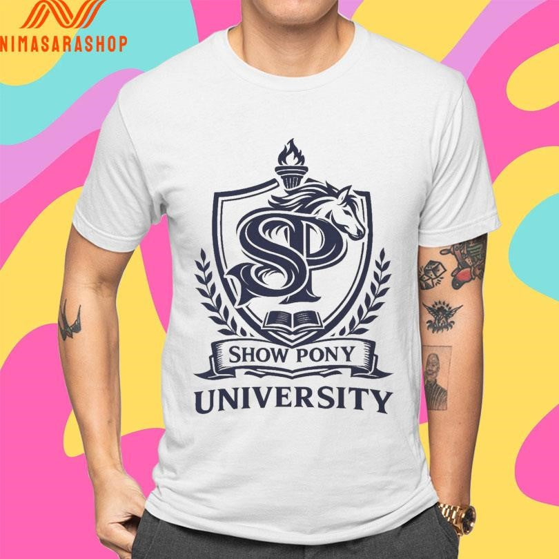 Show Pony University Shirts