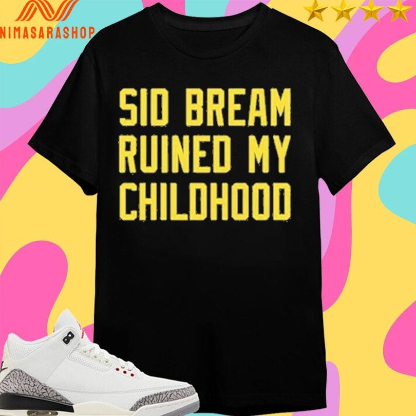 Sid Bream Ruined My Childhood 2026 Shirts