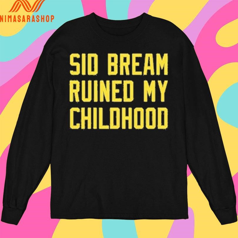 Sid Bream Ruined My Childhood 2026 Shirts