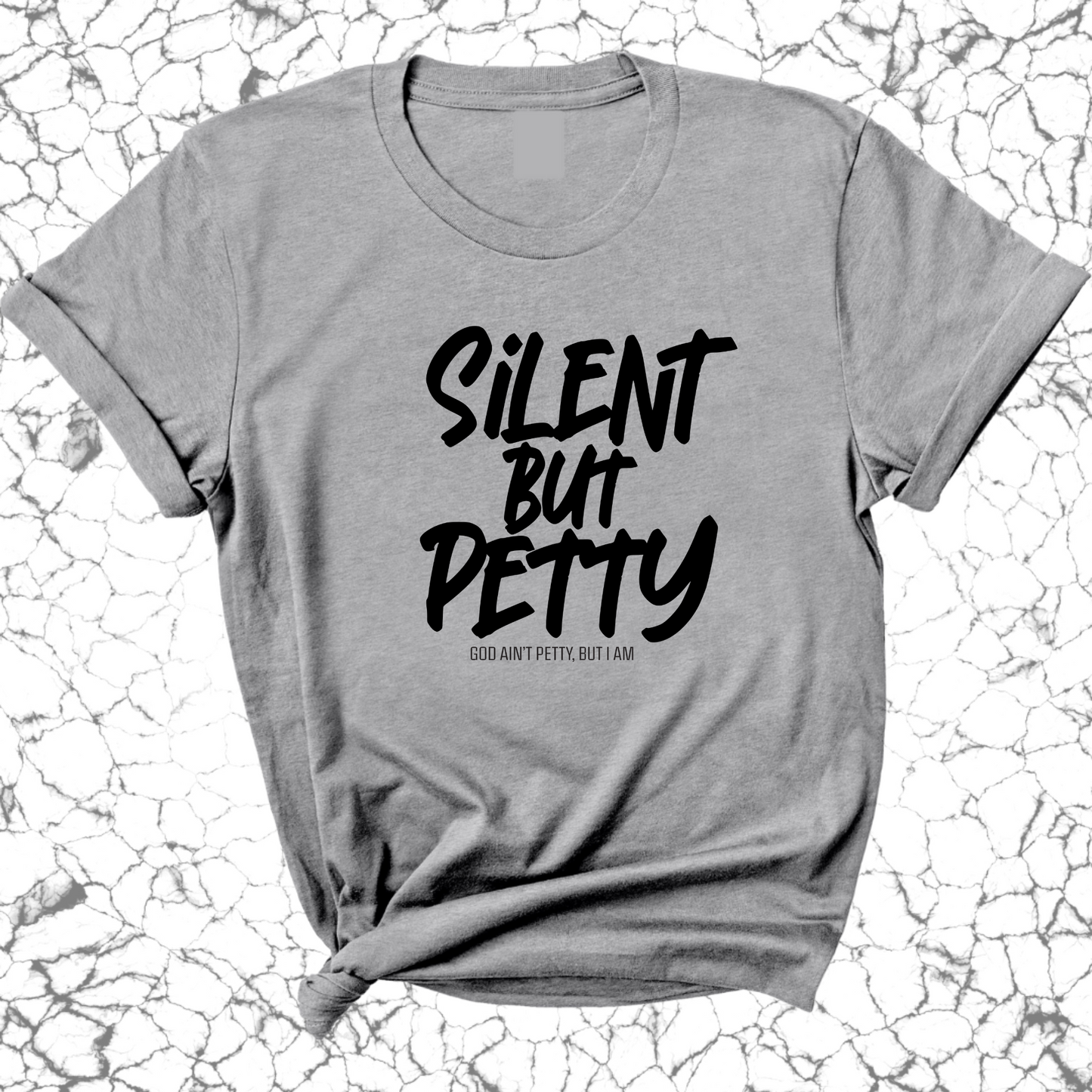 Silent but Petty Unisex Tee