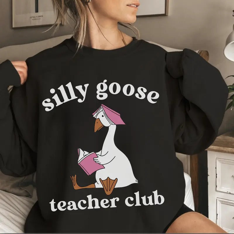 Silly Goose Teacher Club Sweatshirt, Cotton Crew Neck Shirt, Full Sizes, Full Colors Option Hoodie | UrbanDripWear.com