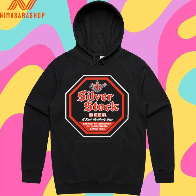 Silver Stock Beer A Real He Man’s Beer Brewed By Graupner Of Harrisburg Since 1880 Shirts