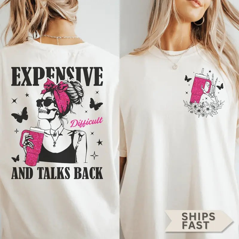 Skeleton Mom Expensive Difficult And Talks Back Unisex Garment-dyed T-shirt Halloween Mom Shirt Skull Mom Tumbler Mom...