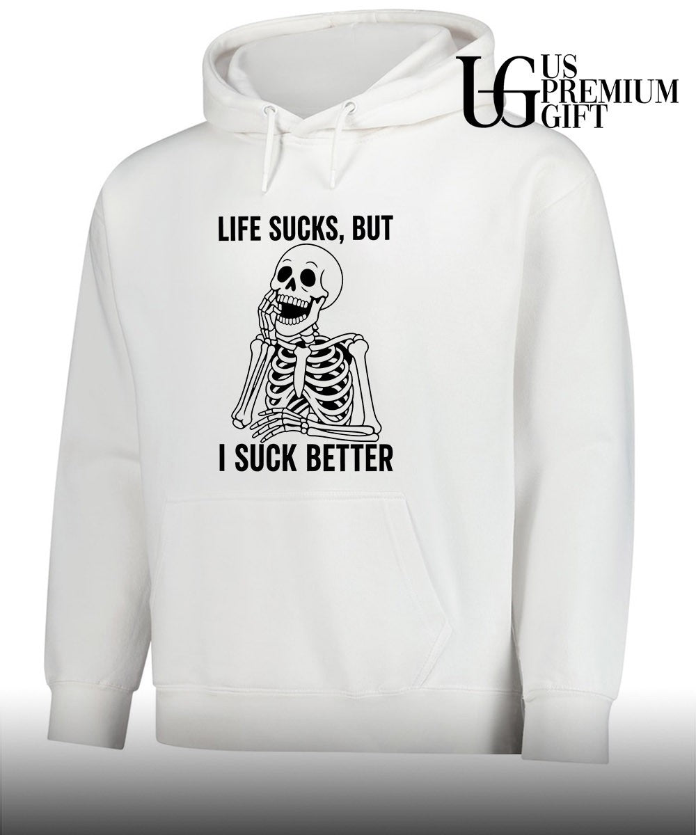 Skeleton life sucks but I suck better shirt