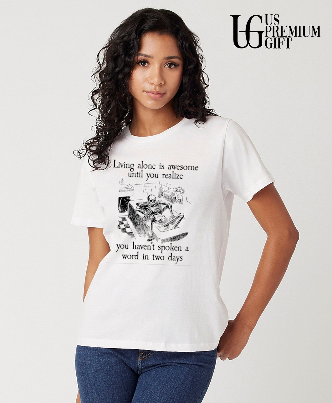 Skeleton living alone is awesome until you realize you haven’t spoken a word in two days shirt