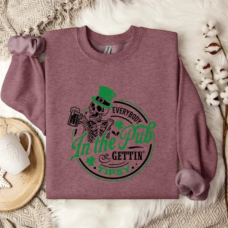 Skull Everybody In The Pub Gettin Tipsy Printed Sweatshirt, Skull Sweatshirt, In The Pub Gettin Tipsy Sweater, Printed...