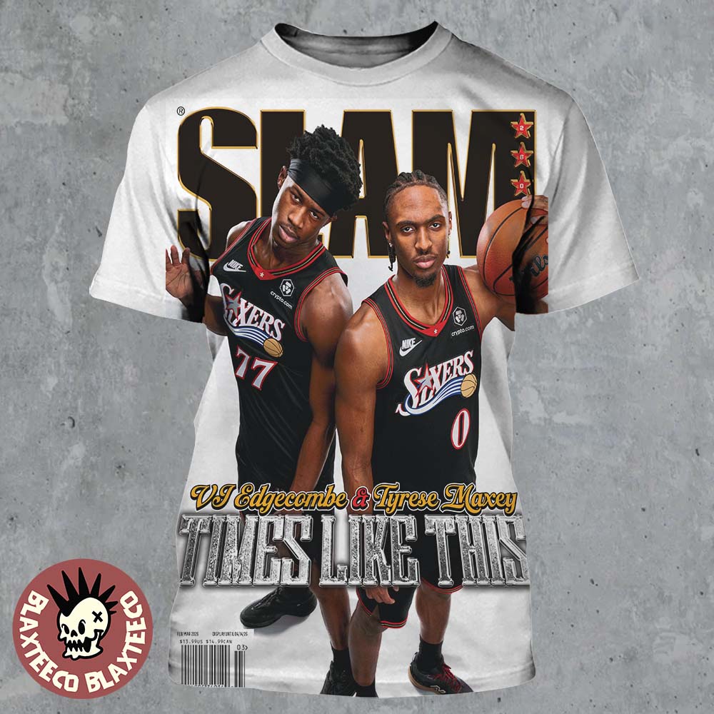 Slam 260 Tyrese Maxey And VJ Edgecombe Philadelphia 76ers Duo Times Like This Magazine Cover All Over Print Shirt