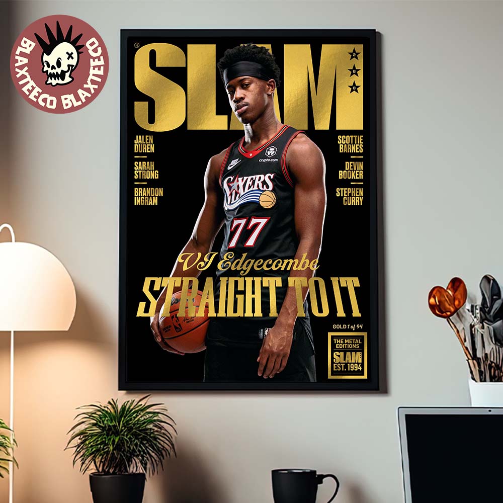 Slam 260 VJ Edgecombe Philadelphia 76ers Straight To It Gold Metal Magazine Cover Decor Poster Canvas