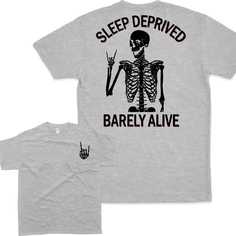 Sleep Deprived Barely Alive T-shirt, Unisex Tshirt For Men And Women, Casual Athletic T-Shirt, Men's Tshirt, Women's...
