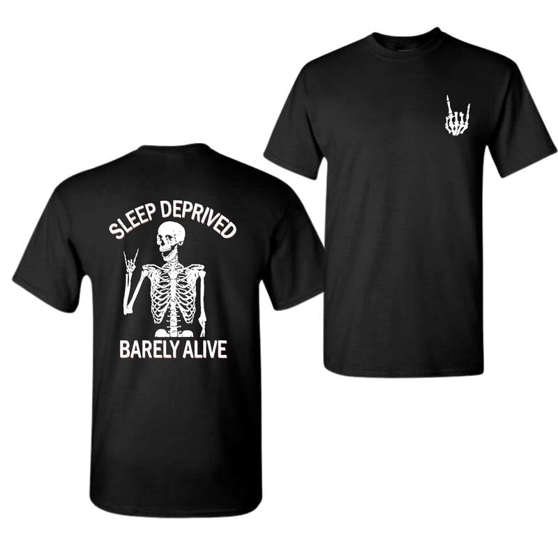 Sleep Deprived Barely Alive Unisex T-Shirt Both Side Printed Classic Cotton Hoodie, Sweatshirt | UrbanDripWear.com