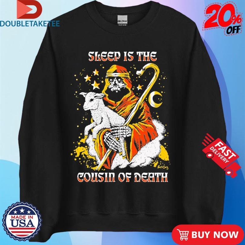 Sleep Is The Cousin Of Death Lamb Shirts