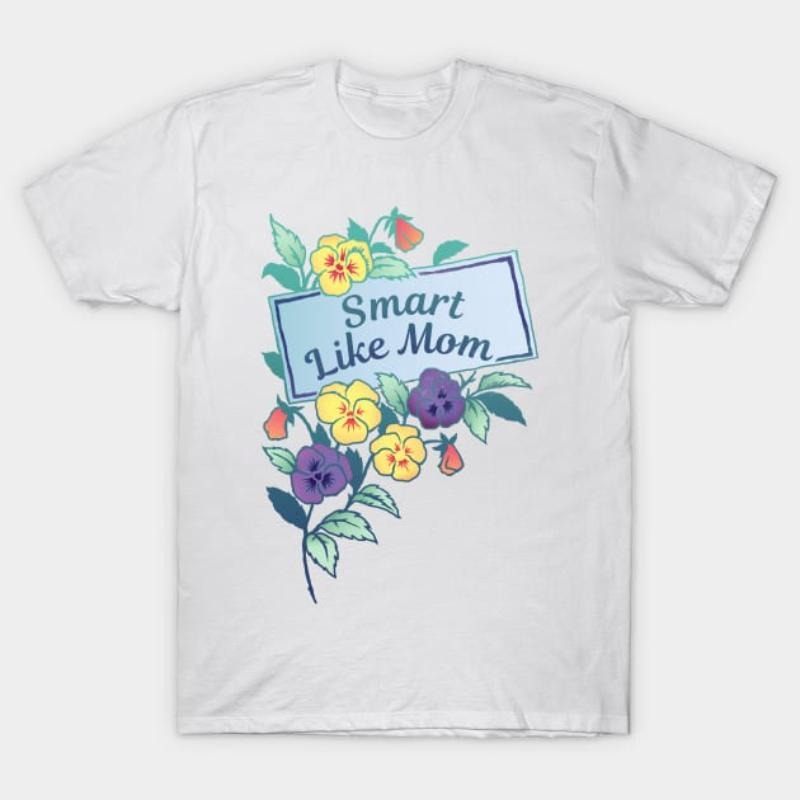 Smart Like Mom Shirt - Perfect Gift for Clever Moms Hoodie, Sweatshirt | UrbanDripWear.com