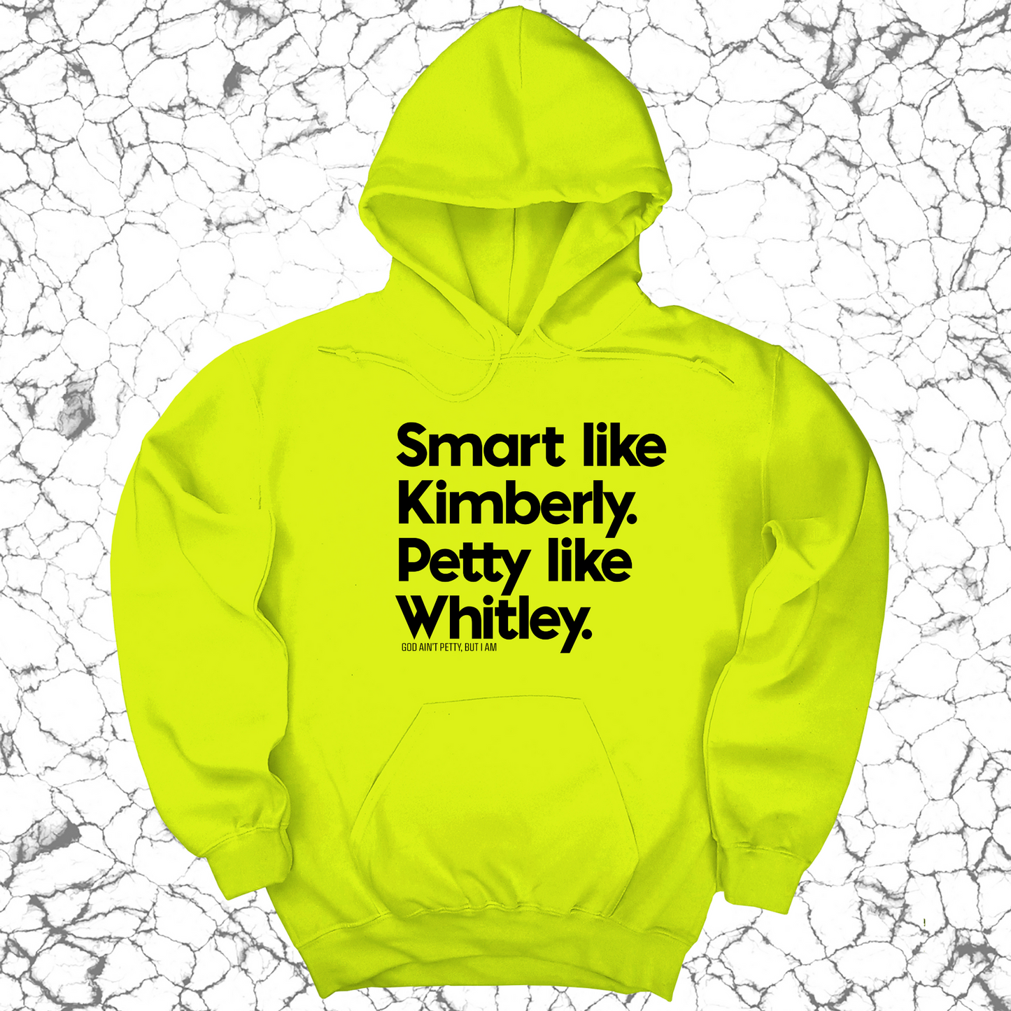 Smart like Kimberly. Petty like Whitley Unisex Hoodie