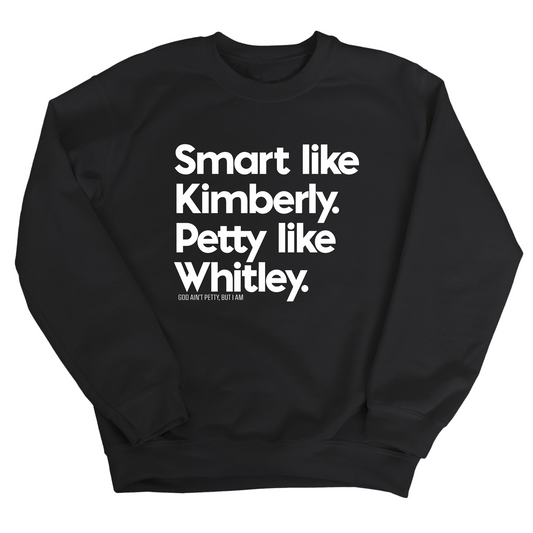 Smart like Kimberly. Petty like Whitley Unisex Sweatshirt