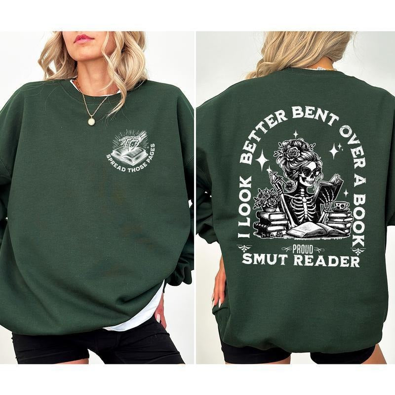 Smut Reader Sweatshirt, Romance Reader Sweatshirt, Bookish Gift For Her, Spicy Book, I Look Better Bent Over A Book, Dark...