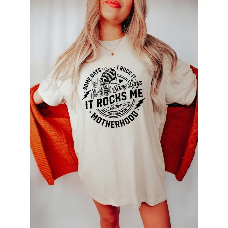 Some Days I Rock It Some Days It Rocks Me Shirt Rocking Motherhood Shirt Motherhood Shirt Rock Lover Mom Rock And Roll...