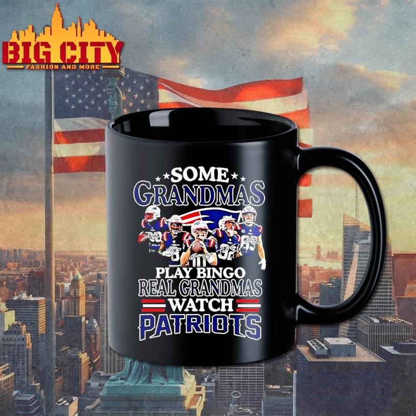 Some Grandmas Play Bingo Real Grandmas Watch Patriots Match Player Signature Shirt