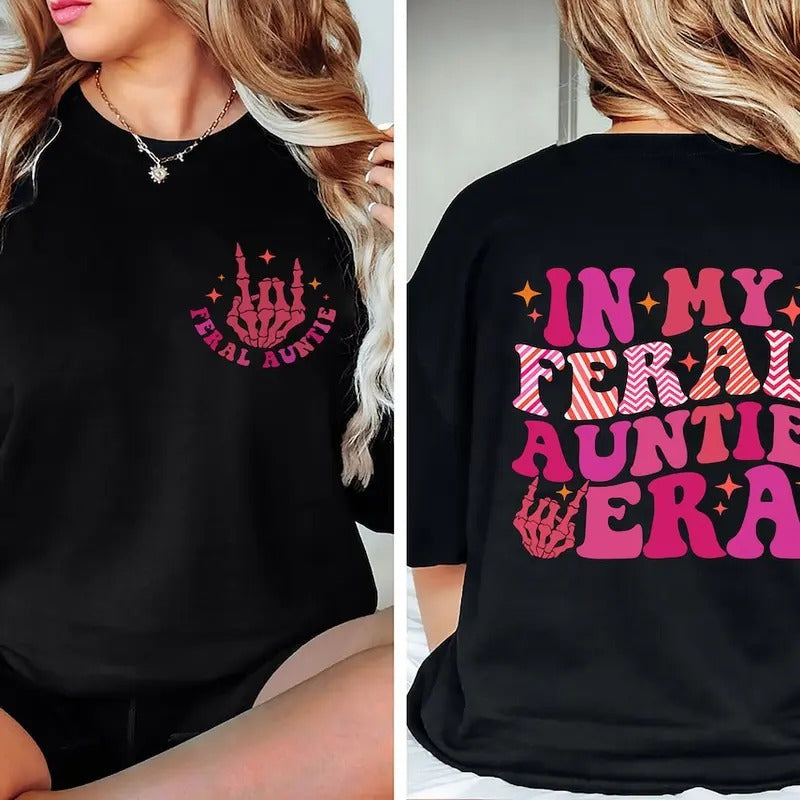 Somebody's Feral Aunt Sweatshirt, Cool Aunt Shirt, Feral Aunt Sweatshirt Hoodie | UrbanDripWear.com