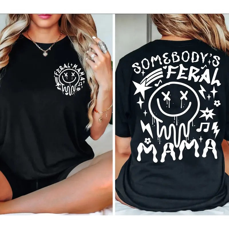 Somebody's Feral Mama Tshirt Feral Mama Shirt Funny Mama Shirt Funny Retro Shirt Mama Sweatshirt Gift For Mom Trendy...