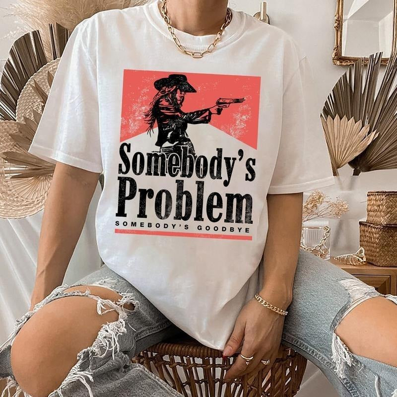 Somebody's Problem Shirt, Unisex Shirt For Women For Men Hoodie, Sweatshirt | UrbanDripWear.com