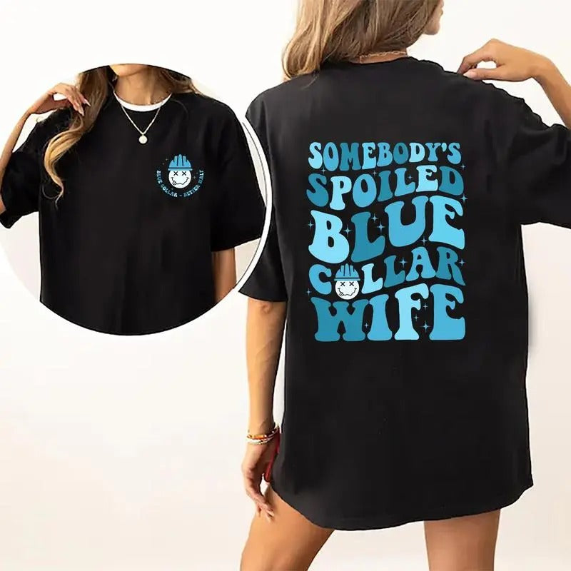 Somebody's Spoiled Blue Collar Wife Shirt, Wife Life Funny T-shirt, Shirt For Wife, Gifts for Blue Collar Wife,...
